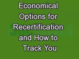 Economical Options for Recertification and How to Track You