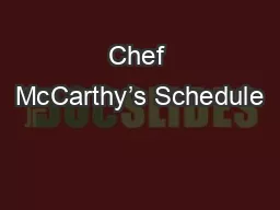 Chef McCarthy’s Schedule