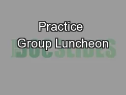 Practice Group Luncheon