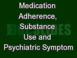 Medication Adherence, Substance Use and Psychiatric Symptom
