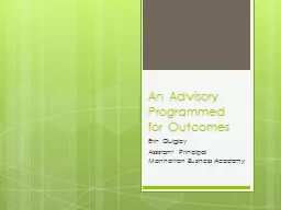 An Advisory Programmed for Outcomes
