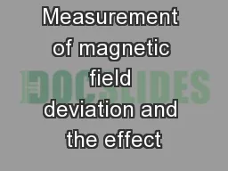 Measurement of magnetic field deviation and the effect