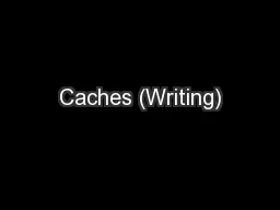 Caches (Writing)