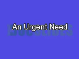 An Urgent Need