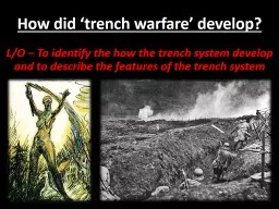 How did ‘trench warfare’ develop?