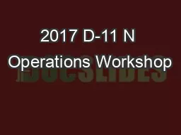 2017 D-11 N Operations Workshop