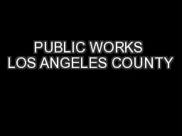 PUBLIC WORKS LOS ANGELES COUNTY