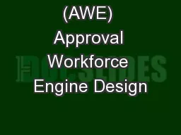 (AWE) Approval Workforce Engine Design