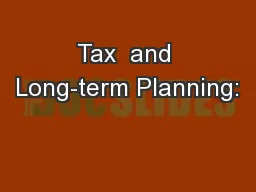Tax  and Long-term Planning: