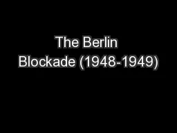 The Berlin Blockade (1948-1949)
