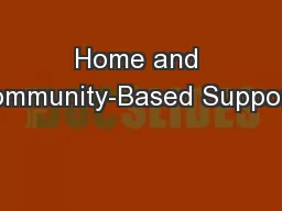 Home and Community-Based Supports
