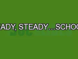 READY, STEADY…SCHOOL!