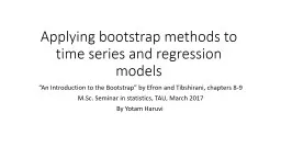 Applying bootstrap methods to time series and regression mo