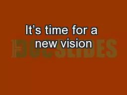 It’s time for a new vision