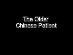 The Older Chinese Patient