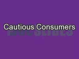 Cautious Consumers