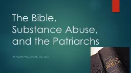 The Bible, Substance Abuse, and the Patriarchs