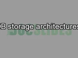 DB storage architectures: