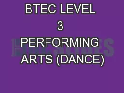 BTEC LEVEL 3 PERFORMING ARTS (DANCE)