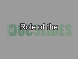 Role of the