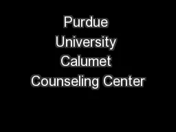 Purdue University Calumet Counseling Center