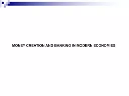 MONEY CREATION AND BANKING IN MODERN ECONOMIES