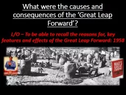 What were the causes and consequences of the ‘Great Leap