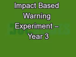 Impact Based Warning Experiment – Year 3