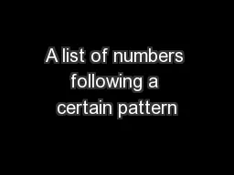 A list of numbers following a certain pattern