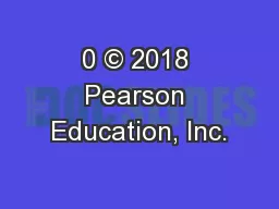 0 © 2018 Pearson Education, Inc.