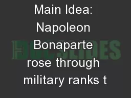Main Idea: Napoleon Bonaparte rose through military ranks t
