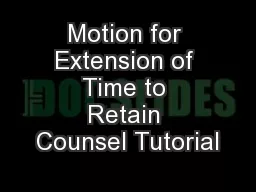 Motion for Extension of Time to Retain Counsel Tutorial