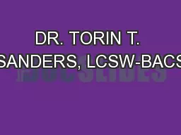 DR. TORIN T. SANDERS, LCSW-BACS