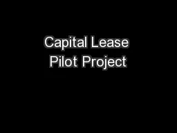 Capital Lease Pilot Project