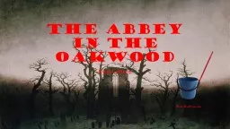 The Abbey in the Oakwood