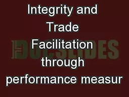 Integrity and Trade Facilitation through performance measur