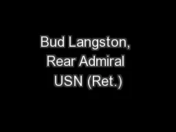 Bud Langston, Rear Admiral USN (Ret.)