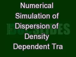Numerical Simulation of Dispersion of Density Dependent Tra