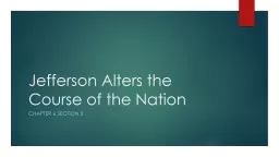 Jefferson Alters the Course of the Nation