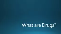 What are Drugs?