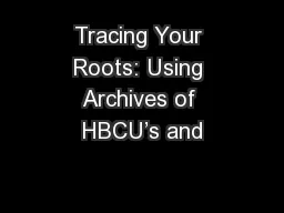 Tracing Your Roots: Using Archives of HBCU’s and