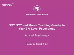 XXY, XYY and More - Teaching Gender in Year 2 A-Level Psych