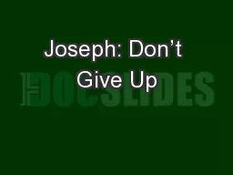 Joseph: Don’t Give Up