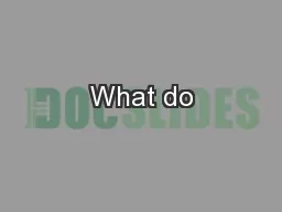 What do