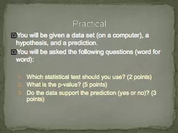 You will be given a data set (on a computer), a hypothesis,