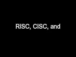 RISC, CISC, and
