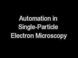 Automation in Single-Particle Electron Microscopy
