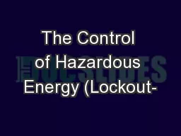 The Control of Hazardous Energy (Lockout-