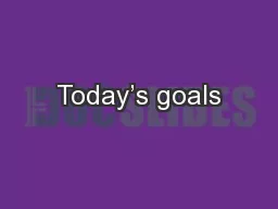 Today’s goals