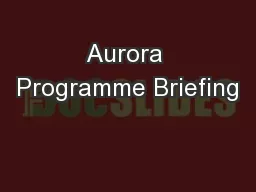 Aurora Programme Briefing